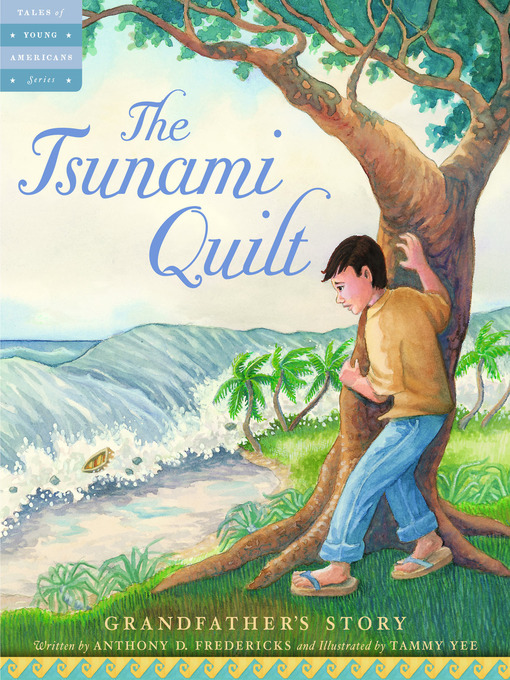 Title details for The Tsunami Quilt by Anthony D. Fredericks - Wait list